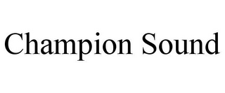 CHAMPION SOUND