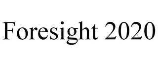 FORESIGHT 2020