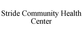 STRIDE COMMUNITY HEALTH CENTER