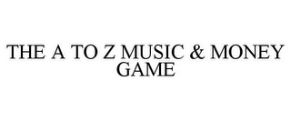 THE A TO Z MUSIC & MONEY GAME