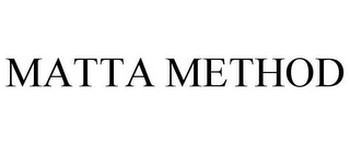 MATTA METHOD