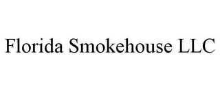 FLORIDA SMOKEHOUSE LLC