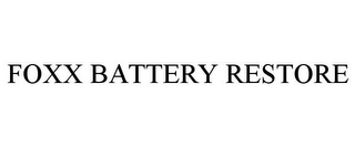 FOXX BATTERY RESTORE