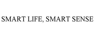 SMART LIFE, SMART SENSE