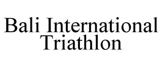 BALI INTERNATIONAL TRIATHLON