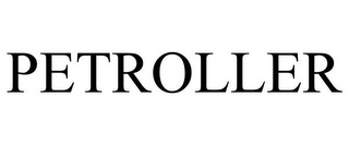 PETROLLER