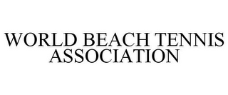 WORLD BEACH TENNIS ASSOCIATION