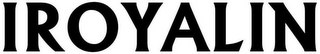 IROYALIN