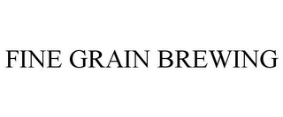 FINE GRAIN BREWING