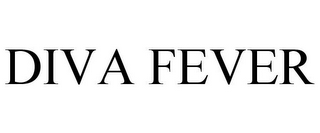 DIVA FEVER