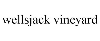 WELLSJACK VINEYARD