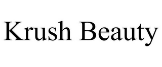 KRUSH BEAUTY