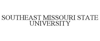 SOUTHEAST MISSOURI STATE UNIVERSITY