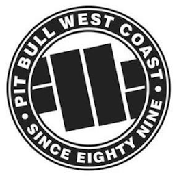 PIT BULL WEST COAST SINCE EIGHTY NINE