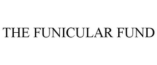 THE FUNICULAR FUND