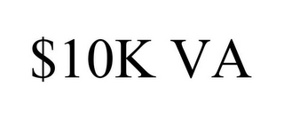$10K VA