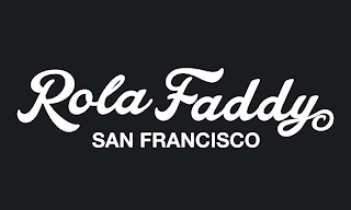 ROLA FADDY SAN FRANCISCO