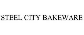 STEEL CITY BAKEWARE