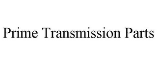 PRIME TRANSMISSION PARTS