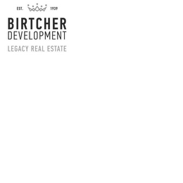 EST. 1939 BIRTCHER DEVELOPMENT LEGACY REAL ESTATE