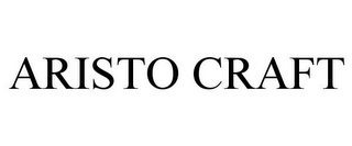 ARISTO CRAFT