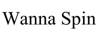WANNA SPIN