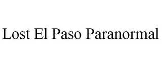 LOST EL PASO PARANORMAL