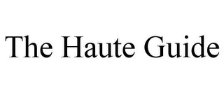 THE HAUTE GUIDE