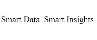 SMART DATA. SMART INSIGHTS.