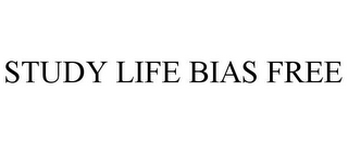 STUDY LIFE BIAS FREE