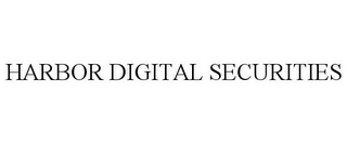 HARBOR DIGITAL SECURITIES