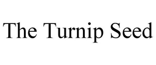 THE TURNIP SEED