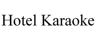 HOTEL KARAOKE