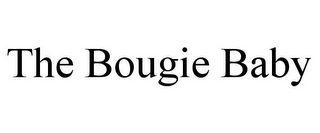 THE BOUGIE BABY