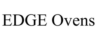 EDGE OVENS