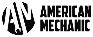 AM AMERICAN MECHANIC