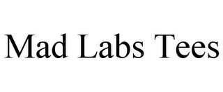 MAD LABS TEES