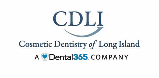 CDLI COSMETIC DENTISTRY OF LONG ISLAND A DENTAL365 COMPANY