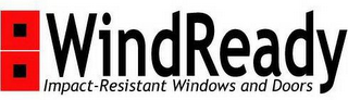 WINDREADY IMPACT-RESISTANT WINDOWS AND DOORS