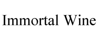 IMMORTAL WINE