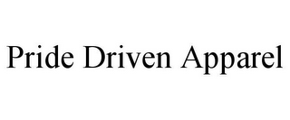PRIDE DRIVEN APPAREL
