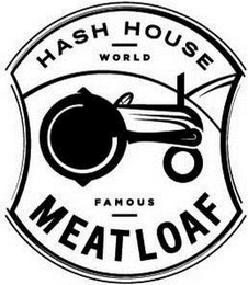 HASH HOUSE WORLD FAMOUS MEATLOAF