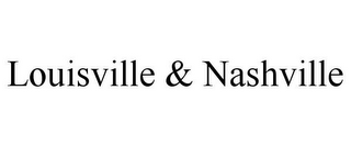 LOUISVILLE & NASHVILLE