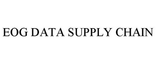 EOG DATA SUPPLY CHAIN