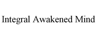 INTEGRAL AWAKENED MIND