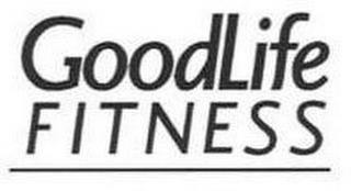 GOODLIFE FITNESS