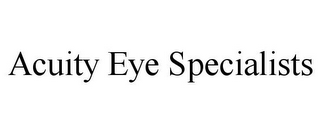 ACUITY EYE SPECIALISTS