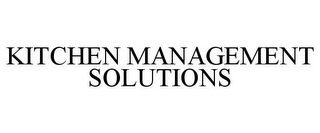 KITCHEN MANAGEMENT SOLUTIONS