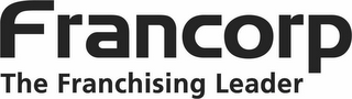 FRANCORP THE FRANCHISING LEADER