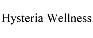 HYSTERIA WELLNESS
